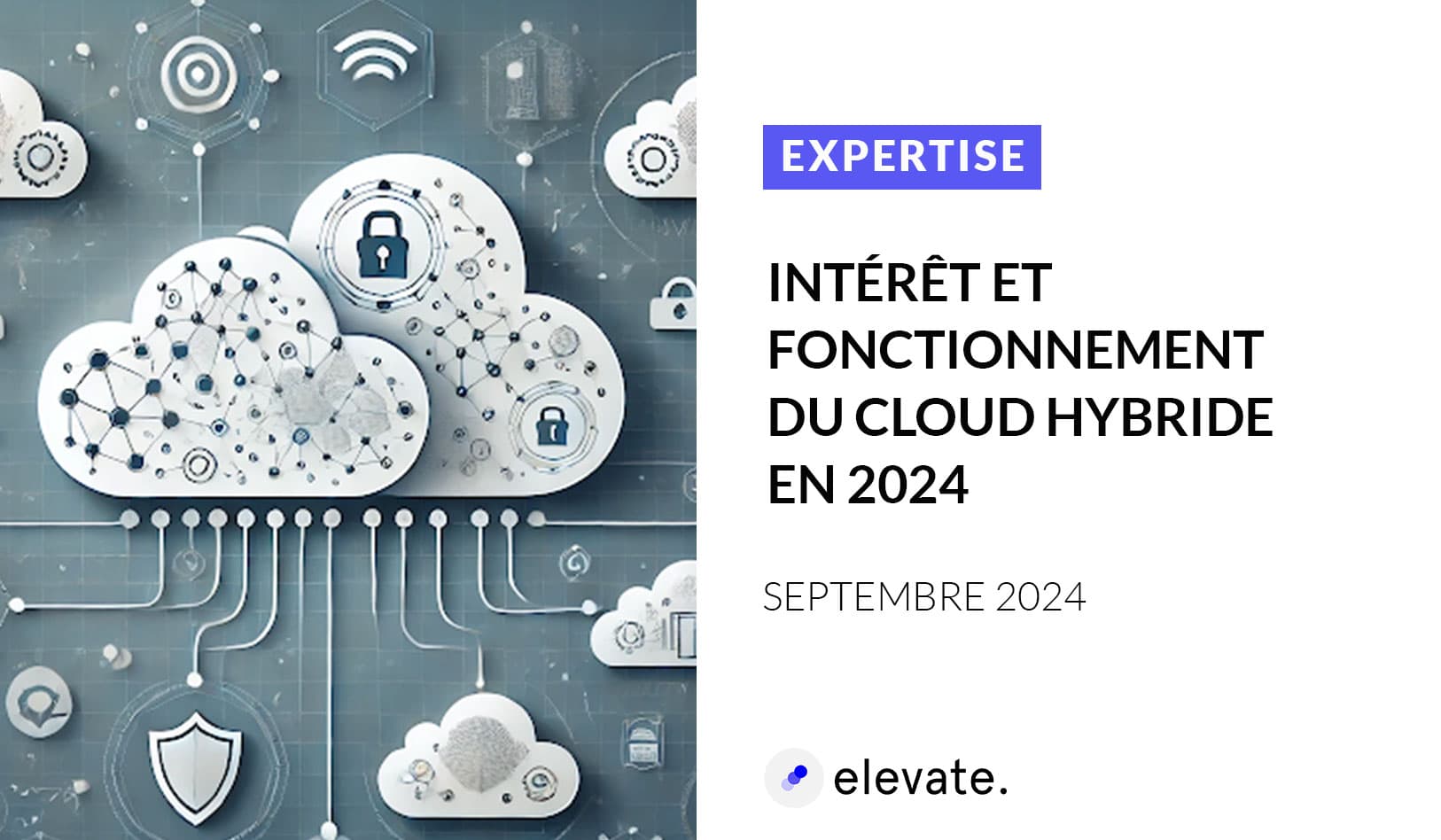 Intérêt et fonctionnement du cloud hybride en 2024