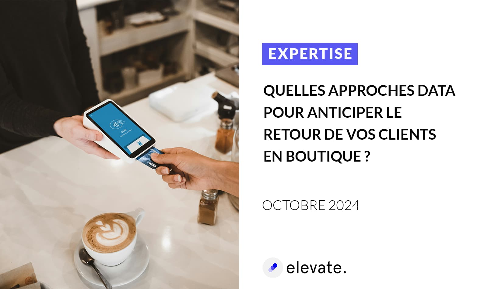 Quelles approches data pour anticiper le retour de vos clients en boutique ?